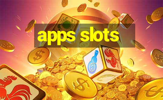 apps slots