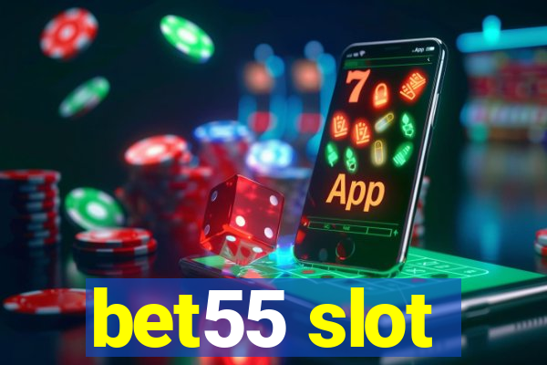 bet55 slot