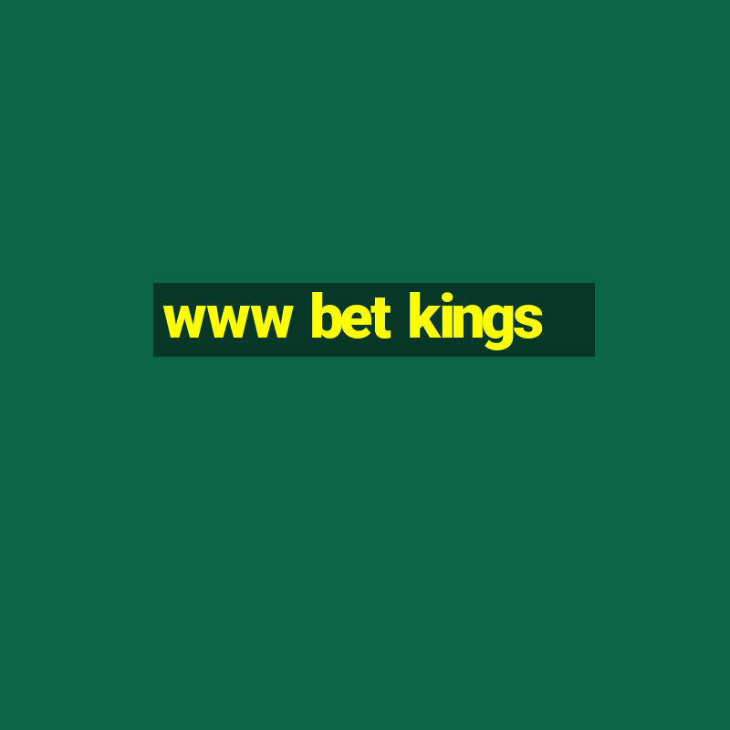 www bet kings