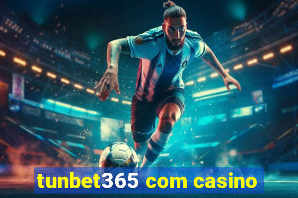 tunbet365 com casino