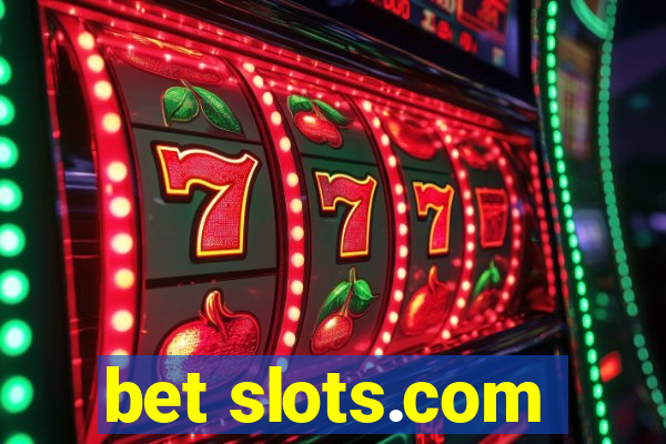 bet slots.com