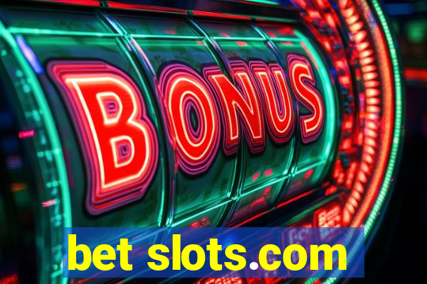 bet slots.com