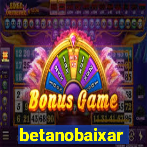 betanobaixar