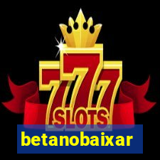 betanobaixar