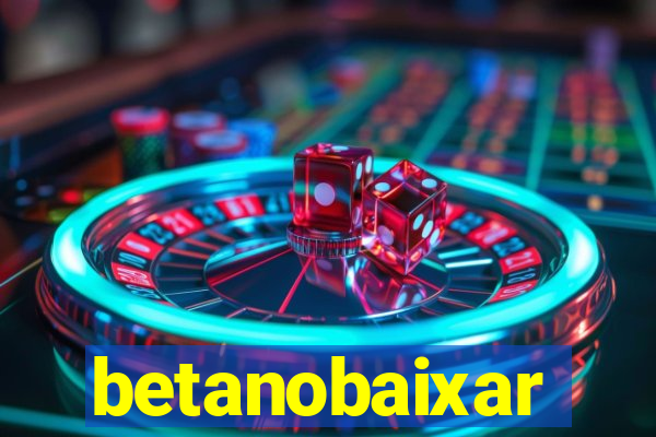 betanobaixar