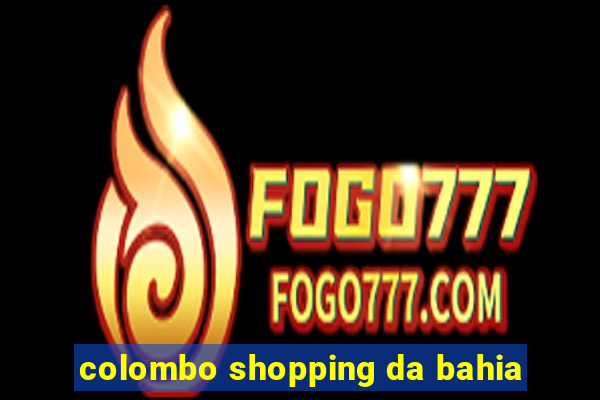 colombo shopping da bahia