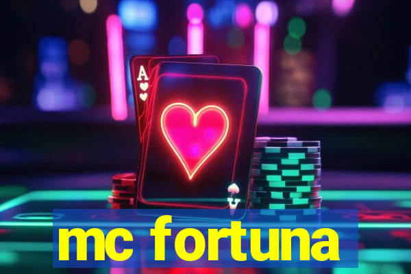 mc fortuna