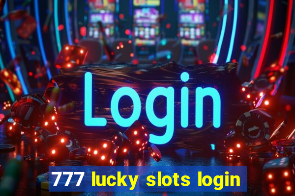 777 lucky slots login