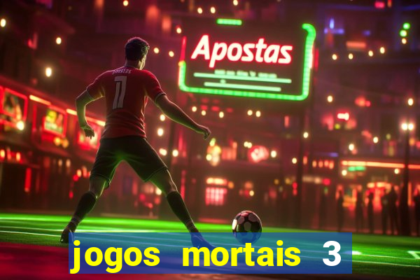 jogos mortais 3 filme completo dublado