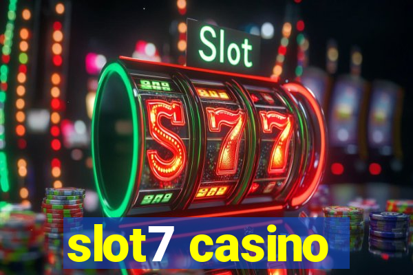 slot7 casino