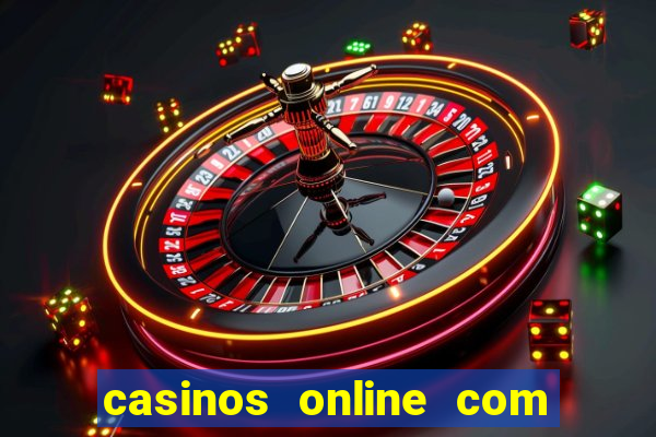 casinos online com bonus gratis