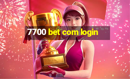 7700 bet com login