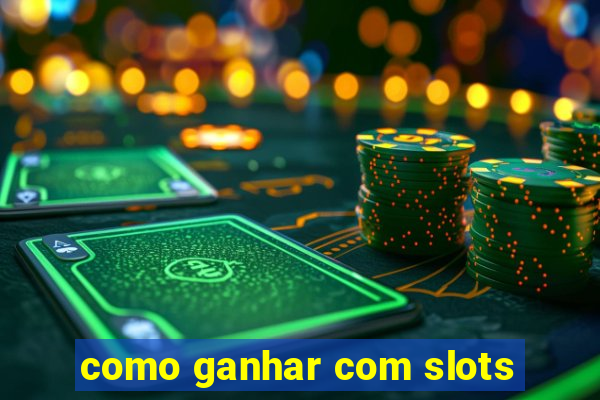 como ganhar com slots