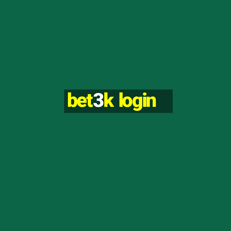 bet3k login