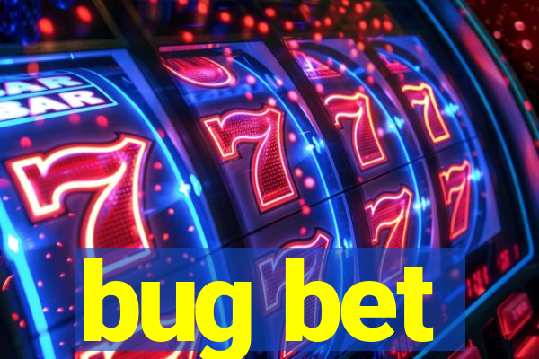 bug bet