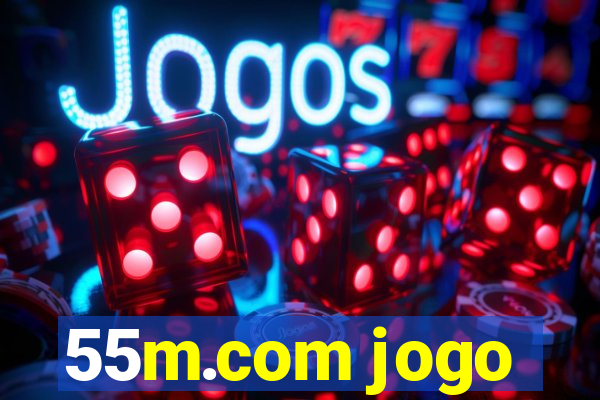 55m.com jogo