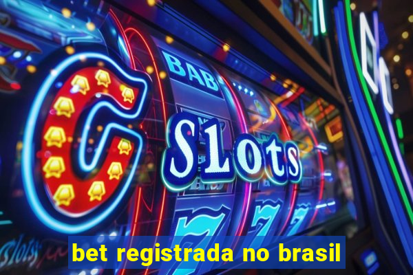 bet registrada no brasil