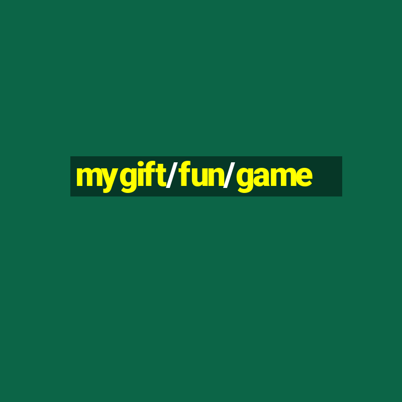 mygift/fun/game