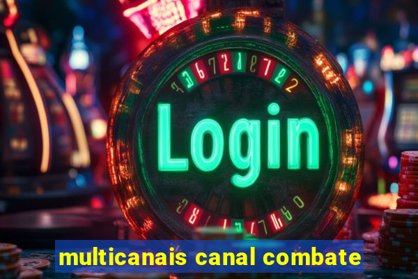 multicanais canal combate