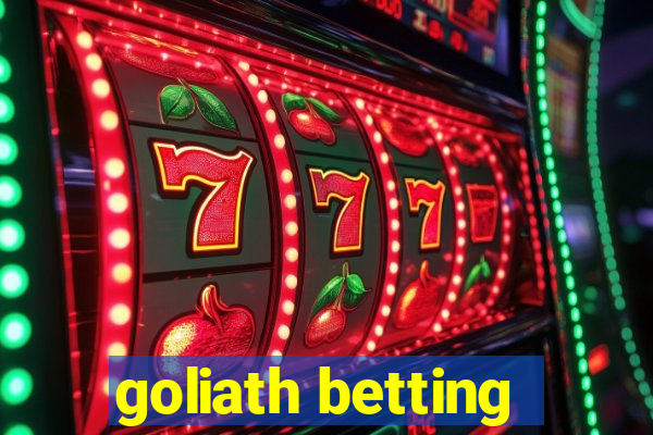 goliath betting