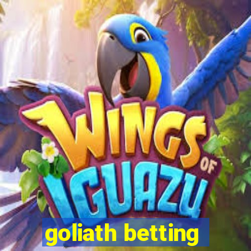 goliath betting