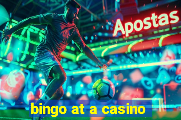 bingo at a casino