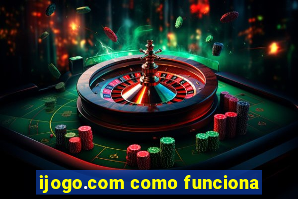 ijogo.com como funciona