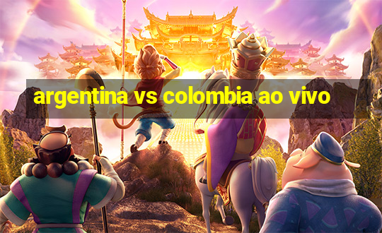 argentina vs colombia ao vivo