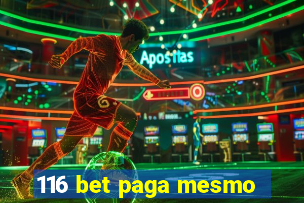 116 bet paga mesmo