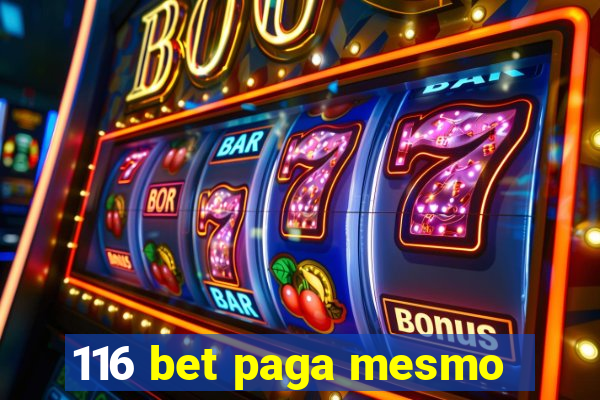 116 bet paga mesmo