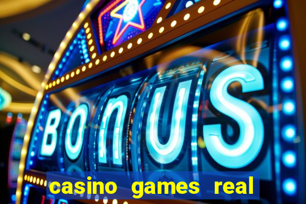 casino games real money online