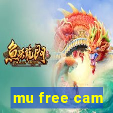 mu free cam