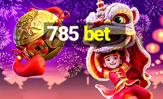 785 bet