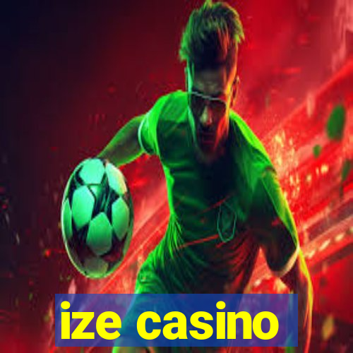 ize casino