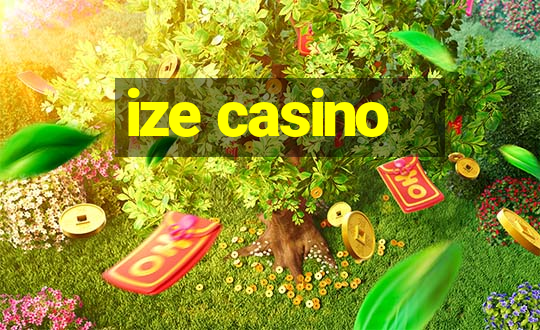 ize casino