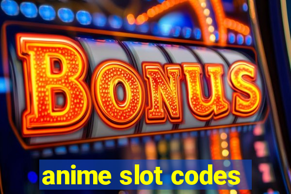 anime slot codes