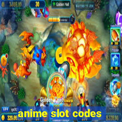 anime slot codes