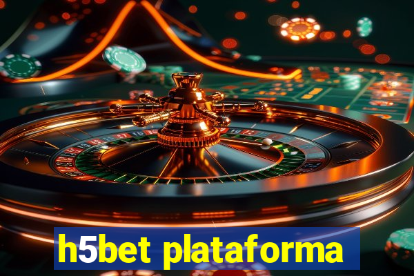 h5bet plataforma