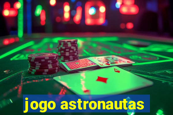 jogo astronautas