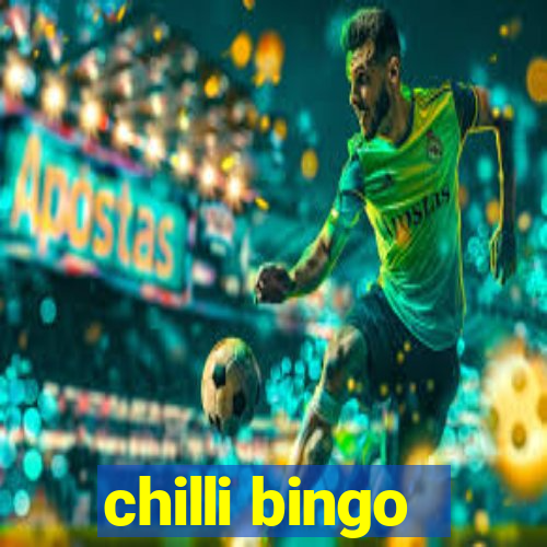 chilli bingo