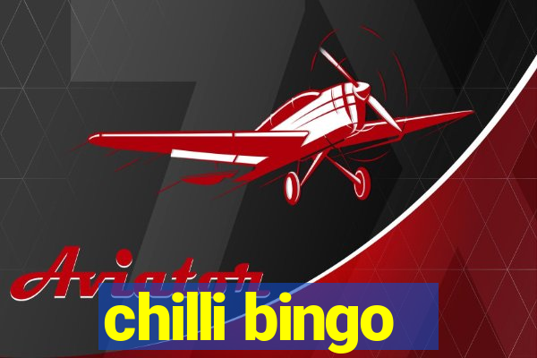 chilli bingo