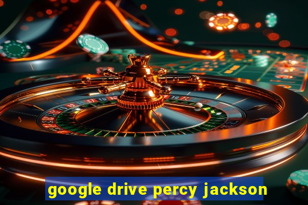 google drive percy jackson