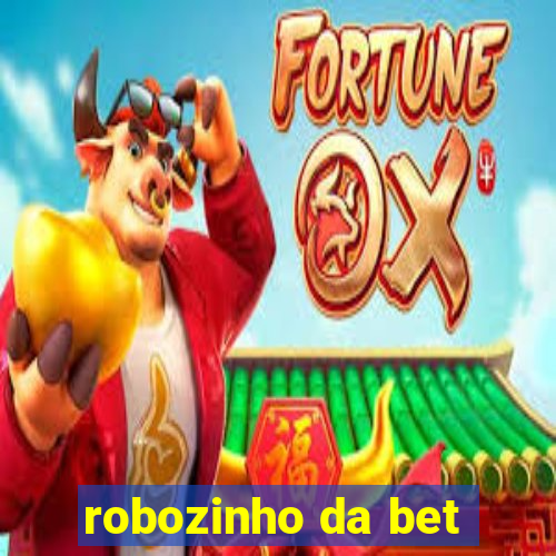 robozinho da bet