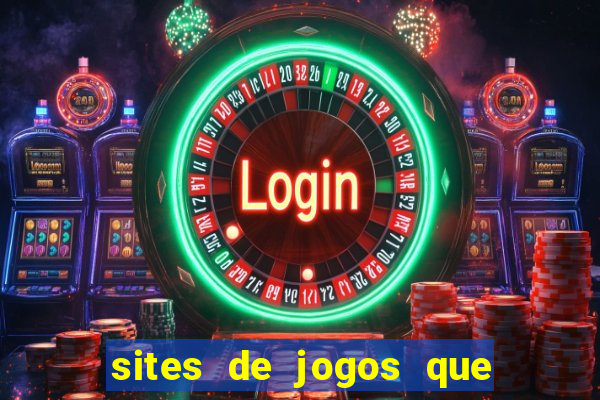 sites de jogos que ganha dinheiro