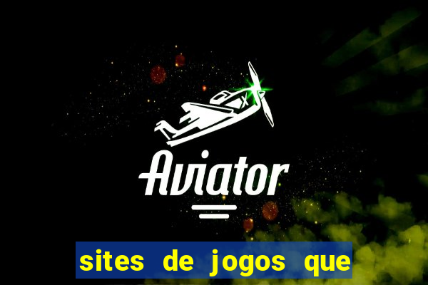 sites de jogos que ganha dinheiro