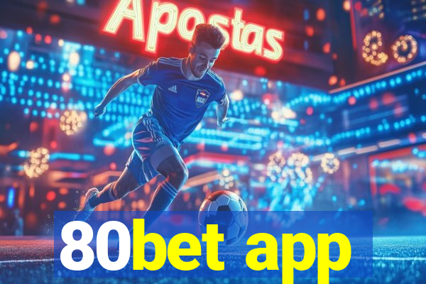 80bet app