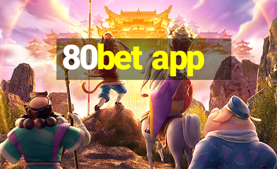 80bet app