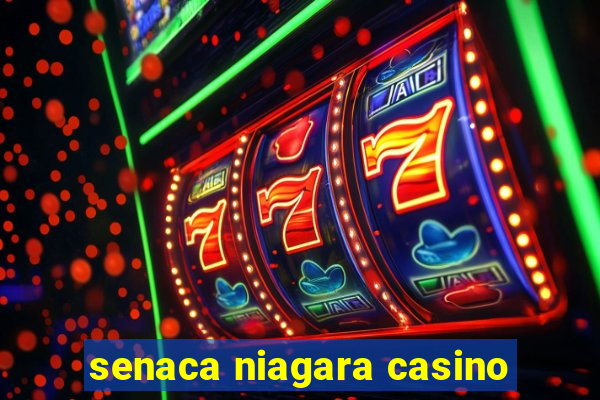 senaca niagara casino