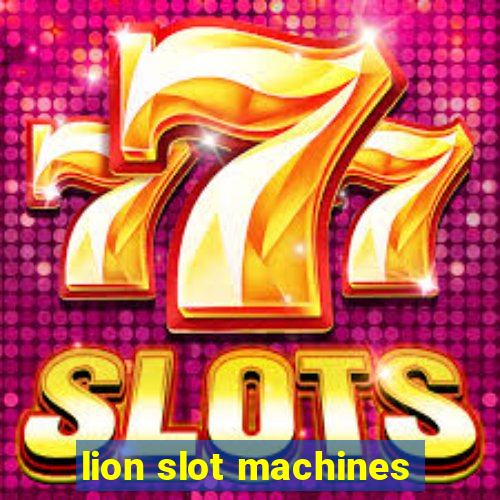 lion slot machines