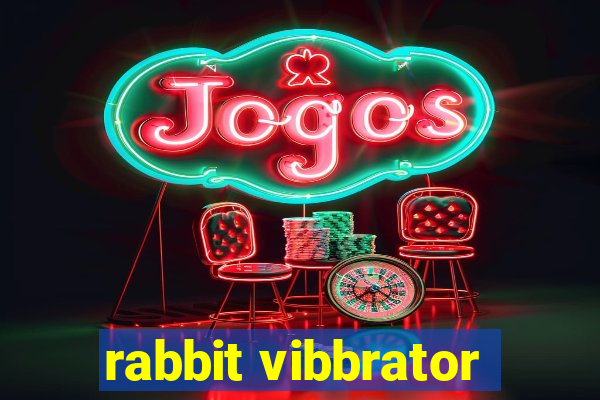 rabbit vibbrator